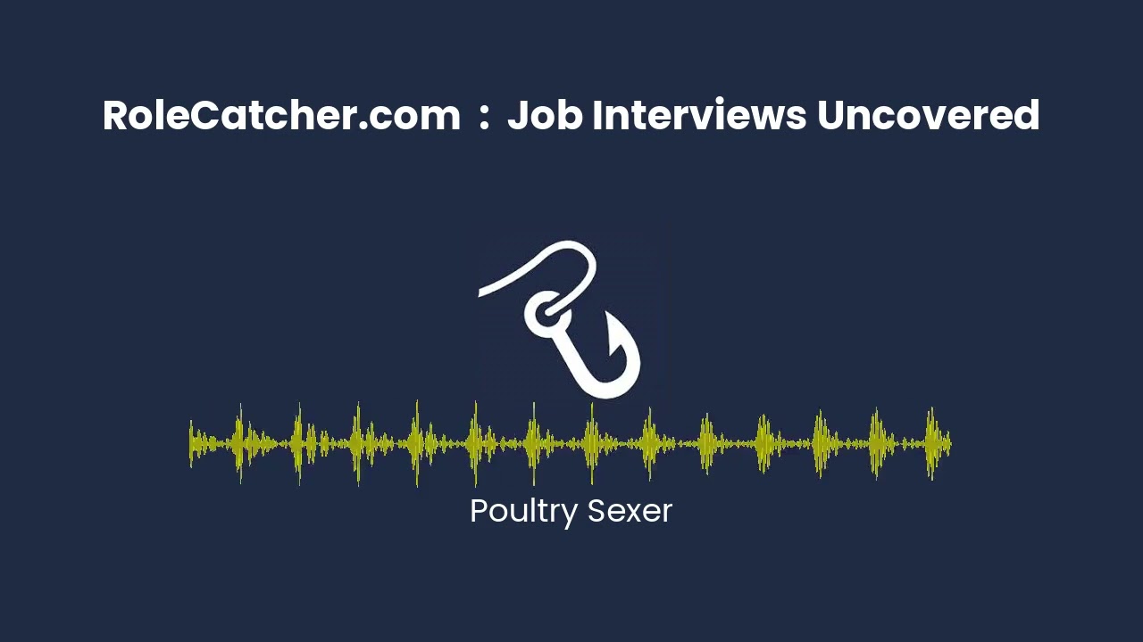 Poultry Sexer : Job Interviews Uncovered