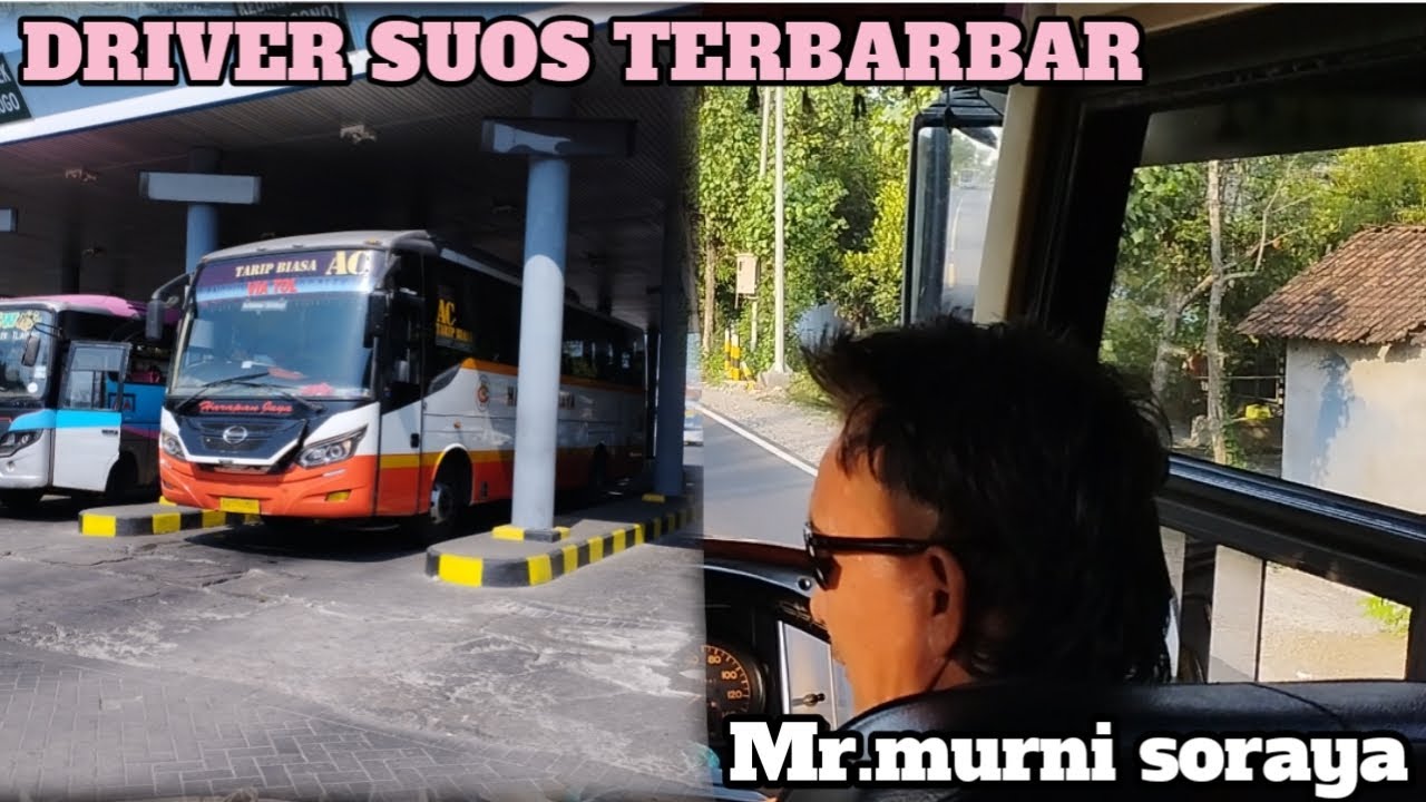 DRIVER SUOS TERBARBAR!MR.MURNI SORAYA TRIP HARAPAN JAYA 7760 OMBAK SEGORO