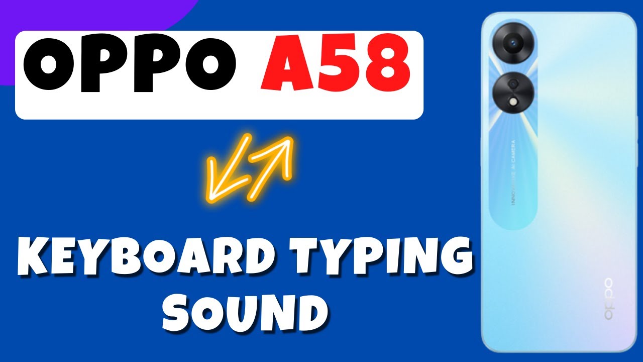 Oppo A58 Keyboard Typing sound Turn On Keyboard Typing sound Turn Off Keyboard Typing