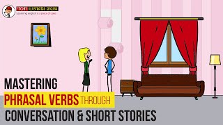 English Conversation & English short stories | Mastering Phrasal Verbs | Lesson 3