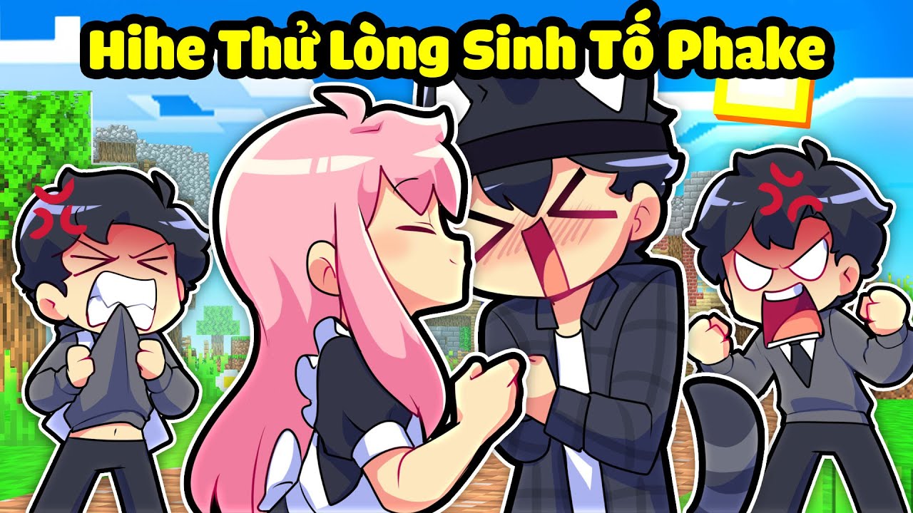 HIHA GIẢ HIHE THỬ LÒNG SINH TỐ PHAKE VÀ CÁI KẾT TRONG MINECRAFT*HIHA GIẢ EM GÁI HIHE 🥰🤣
