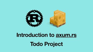 Hello World - Introduction to Axum Project