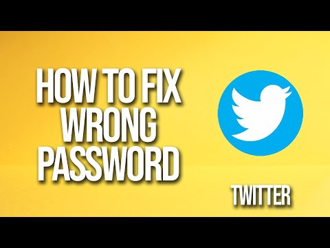 How To Fix Twitter Wrong Password