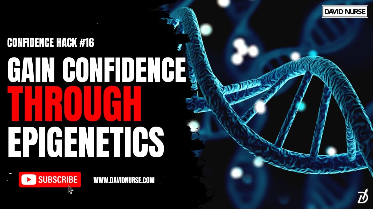 CONFIDENCE HACK #16: Epigenetics | Change Your Jeans...and Your Genes ...