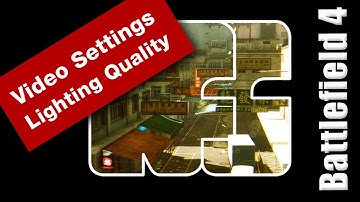 Battlefield 4 Video Settings Lighting Quality