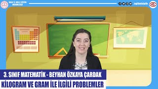KİLOGRAM VE GRAM  İLE İLGİLİ PROBLEMLER - 3.SINIF MATEMATİK - EĞİTİM TOKAT TV