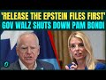 Gov. Walz SLAMS Pam Bondi With Brutal ‘Epstein’ Jab After Heated Clash Over Minnesota ICE Shooting