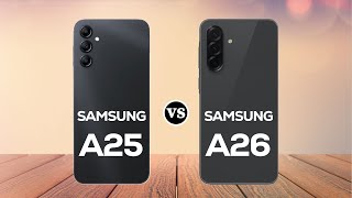 Samsung Galaxy A25 vs Samsung Galaxy A26: A Mid-Range Showdown.