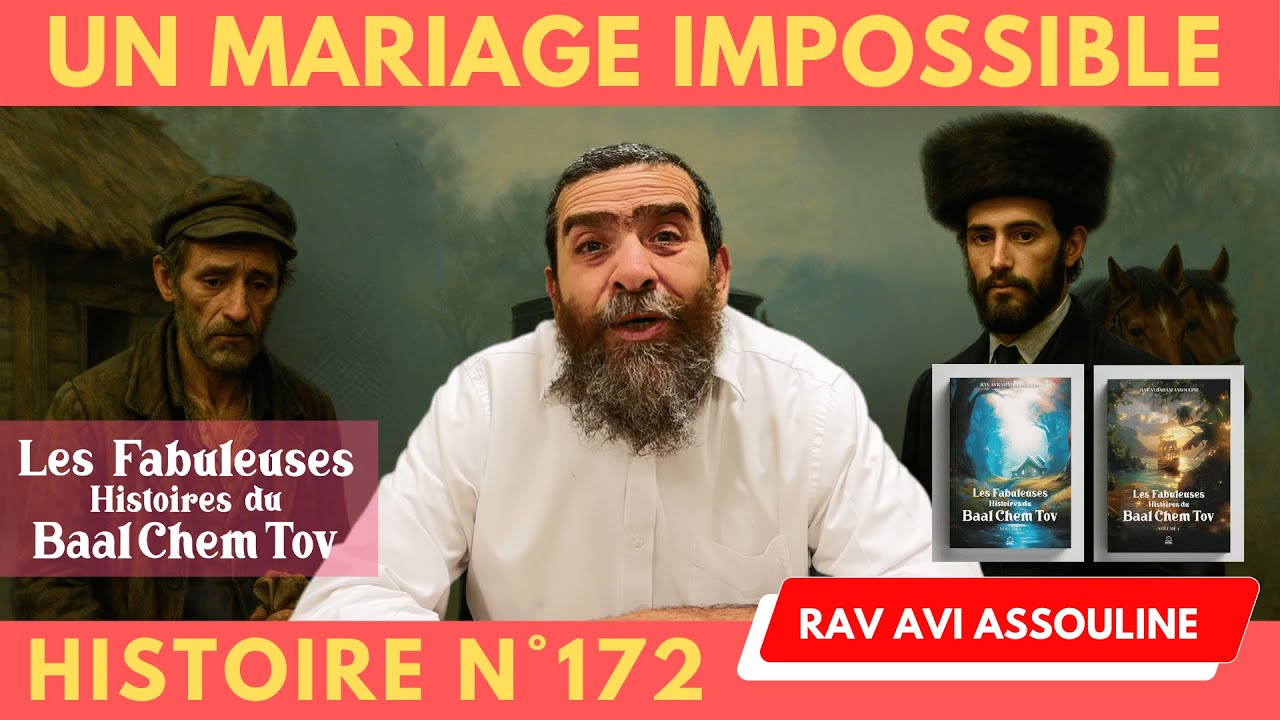 HISTOIRES DU BAAL CHEM TOV N°172 Un Mariage Impossible  