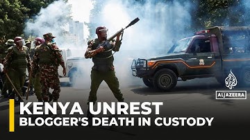 Kenya police fire tear gas at protesters in Nairobi over blogger’s death in custody