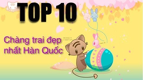 Top 10 chàng trai đẹp nhất hàn quốc năm 2024