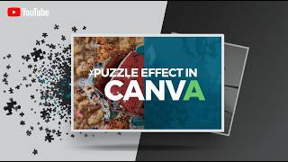 How to Easily Make a Puzzle Effect in Canva | Canva Jigsaw App Guide