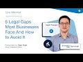 6 Legal Gaps Most Businesses Face And How to Avoid It
