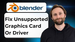 How to Fix Unsupported Graphics Card or Driver Issues in Blender [2026 Guide]