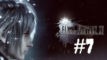 Final Fantasy XV Walkthrough Gameplay Part 7 – Chapter 3 "The Open World" Full HD – No Commentary