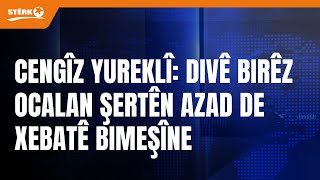 Parêzerê Rêber Apo Cengîz Yureklî : Divê Birêz Ocalan Şertên Azad De Xebatê Bimeşîne.