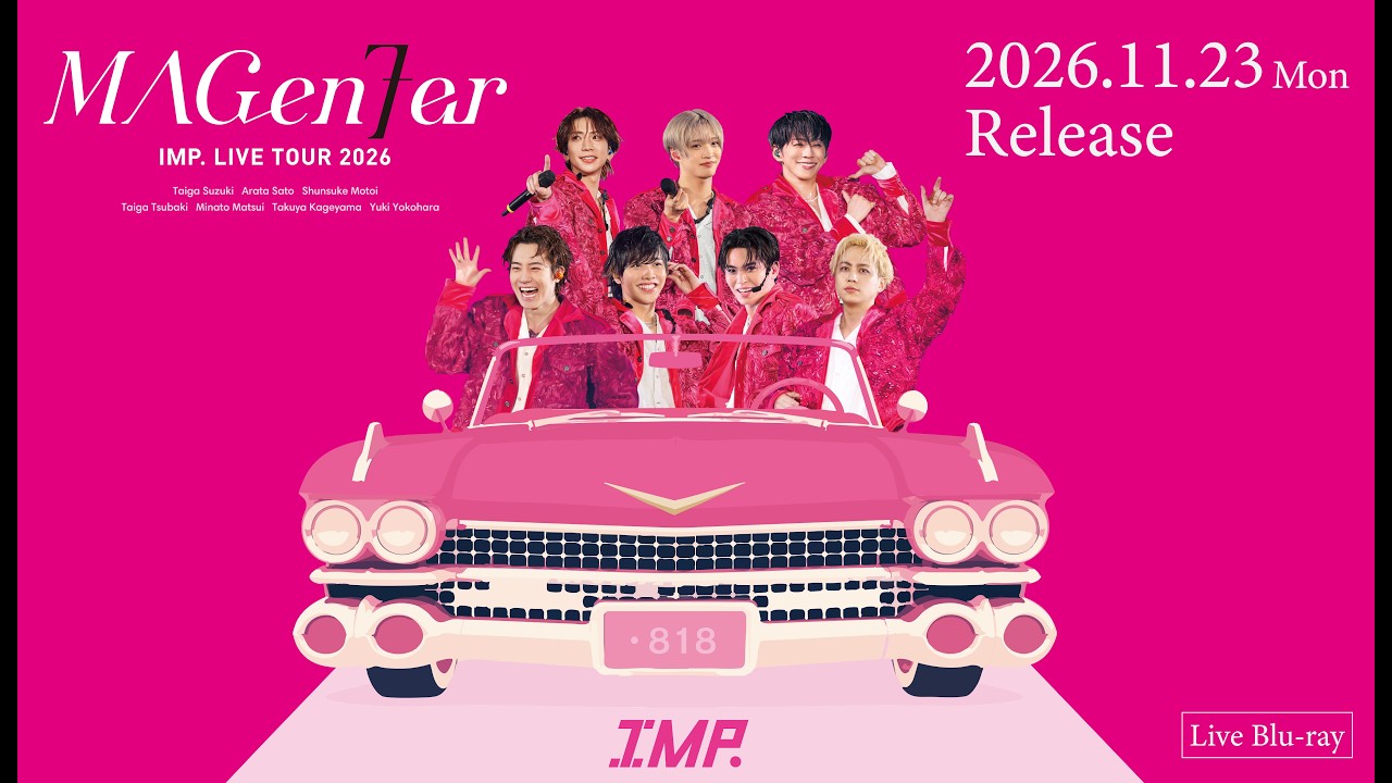 IMP. LIVE TOUR 2026 MAGenter (Live Blu-ray / 本編Digest Movie)