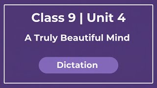 Class 9 English Unit 4 | A Truly Beautiful Mind | Dictation | Dictation | #20fivestudyhub 