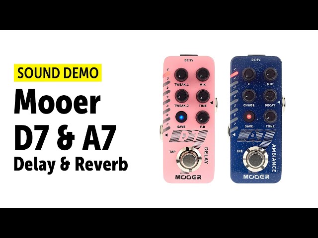Mooer D7 Digital Delay & A7 Ambient Reverb - Sound Demo (no
