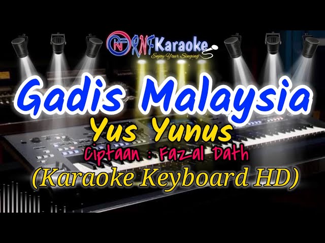 GADIS MALAYSIA - YUS YUNUS KARAOKE NO VOCAL | RNF KARAOKE | KARAOKE KEYBOARD HD class=