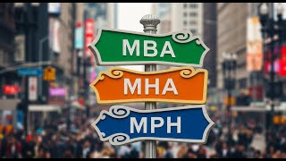 Healthcare leadership degrees  MBA vs MHA Vs MPH