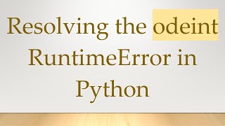 Resolving the odeint RuntimeError in Python Wealth
