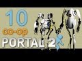 Portal 2 co-op - Прохождение игры на русском - Кооператив [#10]