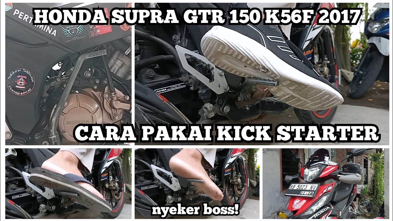 CARA MENGGUNAKAN KICK STARTER - SELAHAN DI HONDA SUPRA GTR 150 K56F 2017
