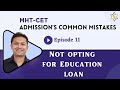Education loan, Process and Advantages.#mhtcet2021 #engineeringadmissions #maharashtra @shooinstars