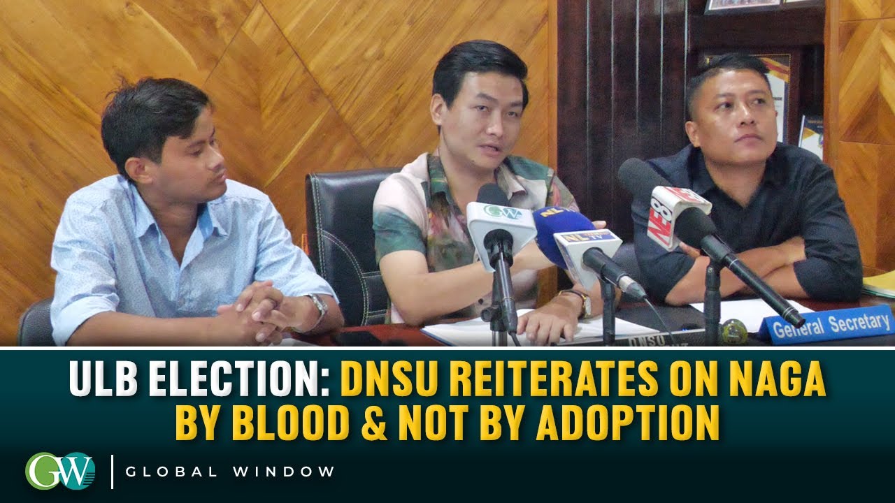 ULB ELECTION: DNSU REITERATES ON NAGA BY BLOOD & NOT BY ADOPTION