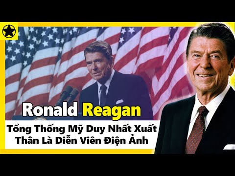 Ronald Reagan – Tổng Thống Mỹ Duy Nhất Có Xuất Thân Là Diễn Viên Điện Ảnh