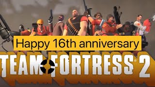 Happy 16th anniversary team fortress 2￼