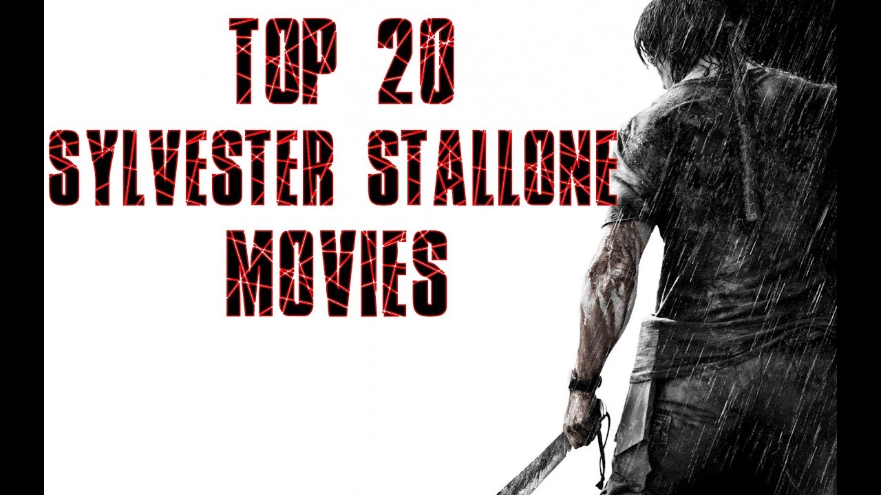 Top 20 Sylvester Stallone Movies YouTube