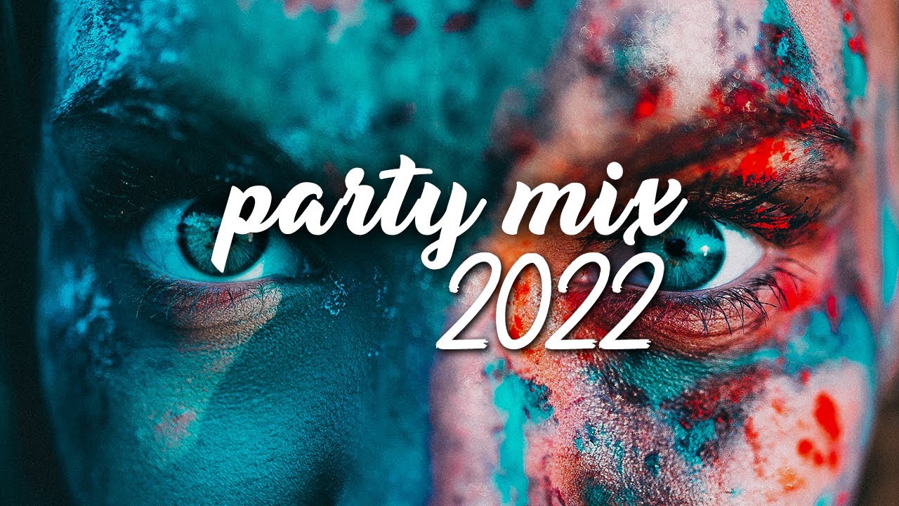 New Year Party Mix 2022 ♫ Best Remixes Of Popular Songs 2022 EDM