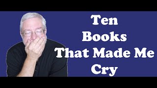 Ten Books That Made Me Cry