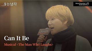 [ENG] Can it be (Musical 'The Man Who Laughs')