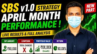 SBS v1.0 April Performance 🔥 | SIP + Lumpsum + Rebalancing Results OUT!