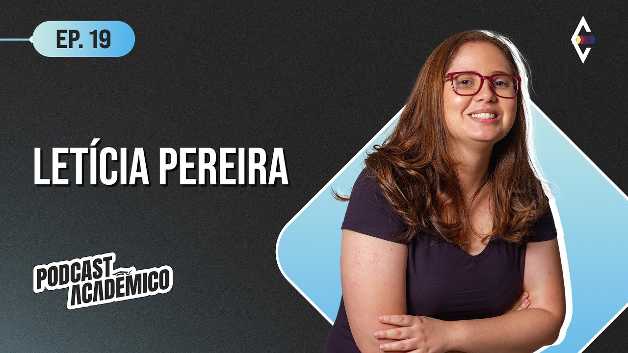 Episódio #20 - Letícia Pereira - Aprovada em Medicina na UNIOESTE e UEMG (2ª Temporada) - YouTube