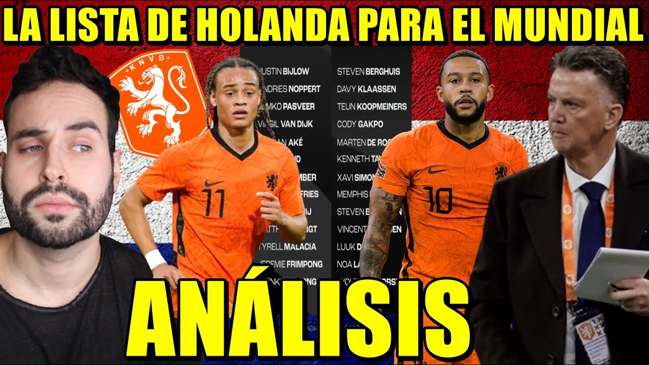 🚨La LISTA de HOLANDA para el MUNDIAL 2022 MEMPHIS, VAN DIJK, XAVI SIMONS... ANÁLISIS 1X1