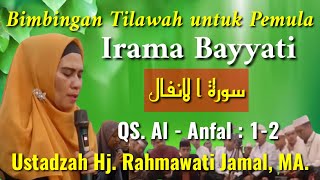 Irama BAYYATI, Asyiknya Belajar Tilawah bersama Ustadzah Hj. Rahmawati Jamal, MA. untuk Pemula