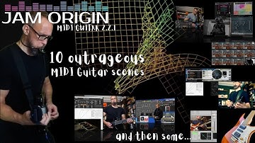 10 Outrageous MIDI Guitar 2.2.1 scenes...and then some