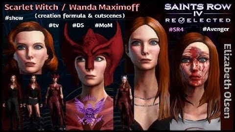 Saints Row IV | Scarlet Witch / Wanda Maximoff (creation formula & cutscenes ) #ElizabethOlsen #MoM