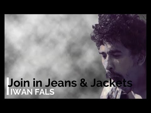 Iwan Fals - Join In Jeans & Jackets - Lagu Tidak Beredar