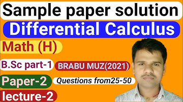 For-B.Sc part-1! Maths( H) Sample paper (solution)(2021)! Differential Calculus! BARABU( MUZ)VVI MCQ