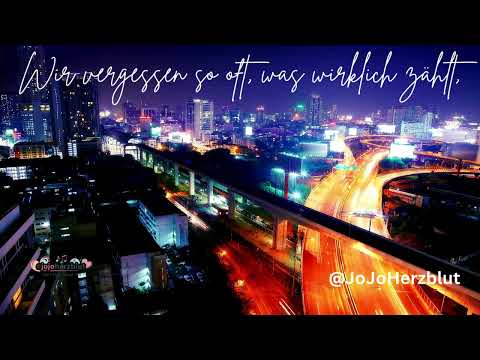 🎶 Wir vergessen so oft, was wirklich zählt | Emotionaler Herzblut-Schlager von #jojoherzblut