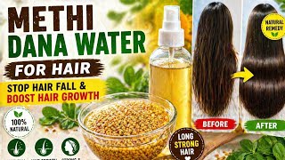 “Methi Dana Water for Hair 😍 | Stop Hair Fall &amp; Boost Growth Naturally”