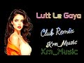 Lutt Le Gaya - Dhurandhar ( Club Remix ) @Krn_Music || Letest Song 2026 Remix || New Song Mix