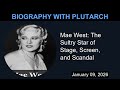Mae West: The Sultry Star of Stage, Screen, and Scandal | Biography With Plutarch