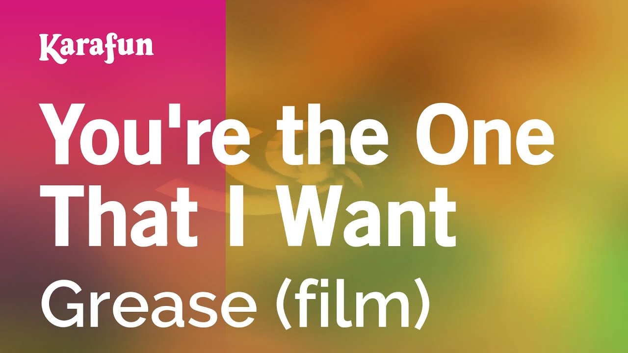 You're the One That I Want - Grease (film) | Karaoke Version | KaraFun You're the One That I Want - Grease (film) | Karaoke Version | KaraFun