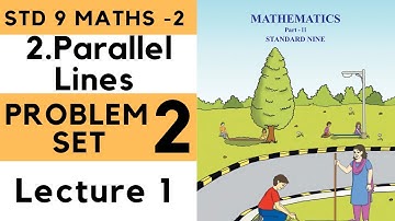 9th Maths 2 Problem Set 2 Lecture 1 Parallel Lines Chapter 2| Std 9th | Maths 2 | Geometry